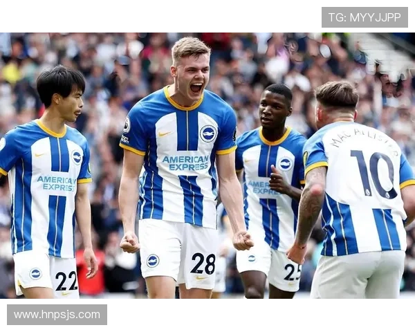 布莱顿在攻防两端实现完美平衡，迎战新赛季展现良好状态