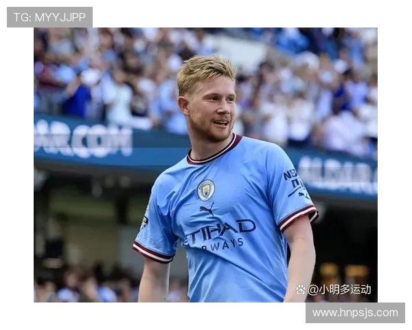 德布劳内强强对话表现稳定性分析